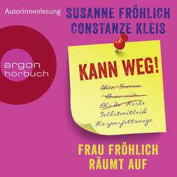 Hörbuchcover von Kann weg! Frau Fröhlich räumt auf von Susanne Fröhlich, Constanze Kleis