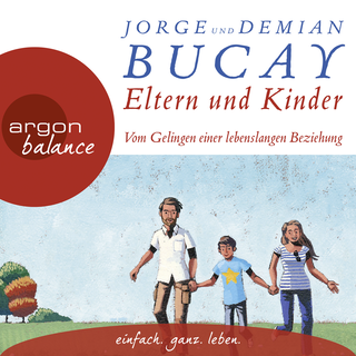 Hörbuchcover von Eltern und Kinder: Vom Gelingen einer lebenslangen Beziehung