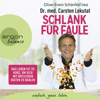Hörbuchcover von Schlank für Faule: Das Leben ist zu kurz, um sich mit nutzlosen Diäten zu quälen
