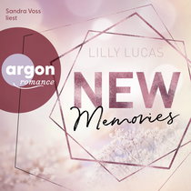 Hörbuchcover von New Memories von Lilly Lucas, wird gesprochen von Sandra Voss