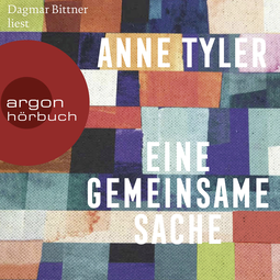 Hörbuchcover von Eine gemeinsame Sache von Anne Tyler, wird gesprochen von Dagmar Bittner