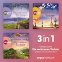 Hörbuchcover von Die verlorenen Töchter: Die verborgene Tochter, Die verschwundene Tochter & Die verlassene Tochter von Soraya Lane, wird gesprochen von Christiane Marx