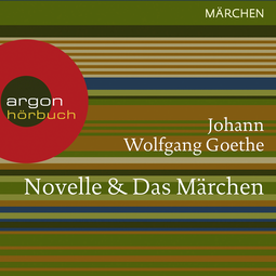 Hörbuchcover von Novelle & Das Märchen von Johann Wolfgang von Goethe, wird gesprochen von Joachim Schönfeld