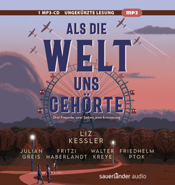 Hörbuchcover von Als die Welt uns gehörte von Liz Kessler, wird gesprochen von Julian Greis, Fritzi Haberlandt, Walter Kreye, Friedhelm Ptok