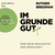 Im Grunde gut