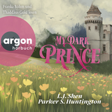 Hörbuchcover von My Dark Prince von L. J. Shen
