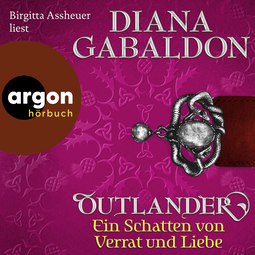 Hörbuchcover von Outlander - Ein Schatten von Verrat und Liebe von Diana Gabaldon, wird gesprochen von Birgitta Assheuer