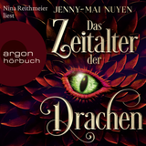 Hörbuchcover von Das Zeitalter der Drachen: Roman von Jenny-Mai Nuyen