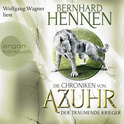 Hörbuchcover von Die Chroniken von Azuhr - Der träumende Krieger von Bernhard Hennen, wird gesprochen von Wolfgang Wagner