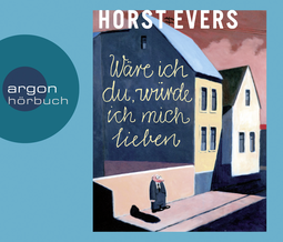 Hörbuchcover von Wäre ich du, würde ich mich lieben von Horst Evers