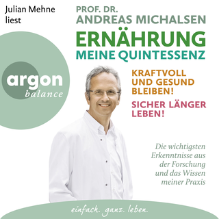 Hörbuchcover von Ernährung. Meine Quintessenz: Kraftvoll und gesund bleiben! Sicher länger leben!