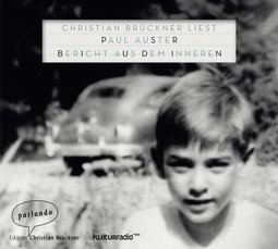 Hörbuchcover von Bericht aus dem Inneren von Paul Auster, wird gesprochen von Christian Brückner