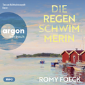 Hörbuchcover von Die Regenschwimmerin von Romy Fölck, wird gesprochen von Tessa Mittelstaedt