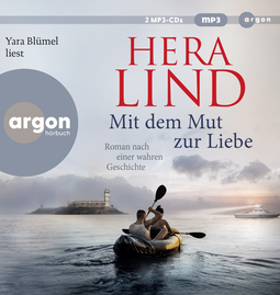 Hörbuchcover von Mit dem Mut zur Liebe: Roman nach einer wahren Geschichte von Hera Lind, wird gesprochen von Yara Blümel