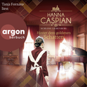 Hörbuchcover von Schloss Liebenberg. Hinter dem goldenen Schatten: Roman von Hanna Caspian, wird gesprochen von Tanja Fornaro