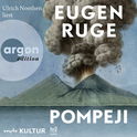 Hörbuchcover von Pompeji oder Die fünf Reden des Jowna: Roman von Eugen Ruge, wird gesprochen von Ulrich Noethen