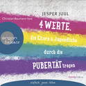 Hörbuchcover von Vier Werte, die Eltern und Jugendliche durch die Pubertät tragen von Jesper Juul, wird gesprochen von Christian Baumann