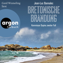 Hörbuchcover von Bretonische Brandung: Kommissar Dupins zweiter Fall von Jean-Luc Bannalec, wird gesprochen von Gerd Wameling