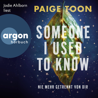 Hörbuchcover von Someone I Used to Know: Nie mehr getrennt von dir