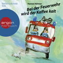 Hörbuchcover von Bei der Feuerwehr wird der Kaffee kalt von Hannes Hüttner, wird gesprochen von Stefan Kaminski