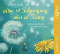 Hörbuchcover von Alles ist Schwingung, alles ist Klang: Jahreszeitenlieder für Klein und Groß
