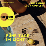 Hörbuchcover von Fünf Tage im Licht von Rhiannon Lucy Cosslett