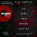 Hörbuchcover von He Sees You When You're Sleeping von Alta Hensley, wird gesprochen von Lou Willmann, Henning Decker