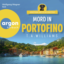 Hörbuchcover von Mord in Portofino von T. A. Williams, wird gesprochen von Wolfgang Wagner