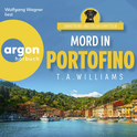 Hörbuchcover von Mord in Portofino von T. A. Williams, wird gesprochen von Wolfgang Wagner