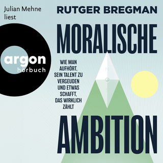 Hörbuchcover von Moralische Ambition: Wie man aufhört, sein Talent zu vergeuden und etwas schafft, das wirklich zählt