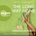 Hörbuchcover von Magnolia Parks – The Long Way Home von Jessa Hastings, wird gesprochen von Ella Rifka, Louis Friedemann Thiele