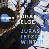 Hörbuchcover von Juras letzter Winter von Edgar Selge