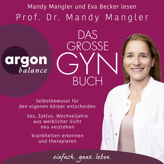 Hörbuchcover von Das große Gynbuch: Selbstbewusst für den eigenen Körper entscheiden. Sex, Zyklus, Wechseljahre aus weiblicher Sicht neu verstehen. Krankheiten erkennen und therapieren