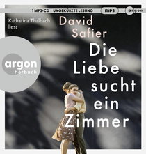 Hörbuchcover von Die Liebe sucht ein Zimmer von David Safier, wird gesprochen von Katharina Thalbach