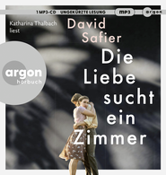 Hörbuchcover von Die Liebe sucht ein Zimmer von David Safier, wird gesprochen von Katharina Thalbach