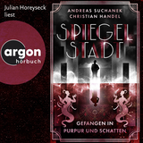 Hörbuchcover von Spiegelstadt 2. Gefangen in Purpur und Schatten von Andreas Suchanek