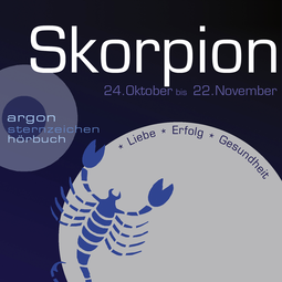Hörbuchcover von Sternzeichen Skorpion: Liebe, Erfolg, Gesundheit von Katrin Wiegand, wird gesprochen von Marie Bierstedt