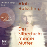 Hörbuchcover von Der Silberfuchs meiner Mutter von Wolfram Berger