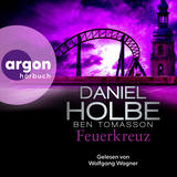 Hörbuchcover von Feuerkreuz von Daniel Holbe