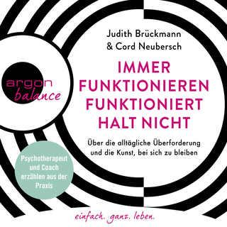 Hörbuchcover von Immer funktionieren funktioniert halt nicht: Über die alltägliche Überforderung und die Kunst, bei sich zu bleiben. Coach und Psychotherapeut erzählen aus der Praxis