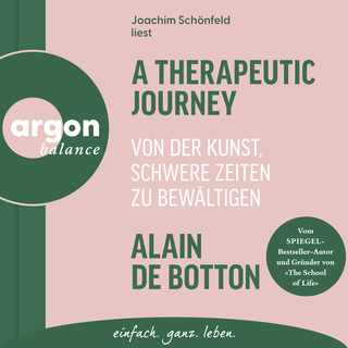 Hörbuchcover von A Therapeutic Journey: Von der Kunst, schwere Zeiten zu bewältigen