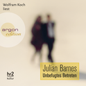 Hörbuchcover von Unbefugtes Betreten von Julian Barnes, wird gesprochen von Wolfram Koch
