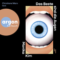 Hörbuchcover von Das Beste sind die Augen von Monika Kim, wird gesprochen von Christiane Marx