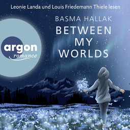 Hörbuchcover von Between My Worlds: Roman von Basma Hallak, wird gesprochen von Leonie Landa, Louis Friedemann Thiele