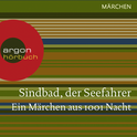 Hörbuchcover von Sindbad, der Seefahrer. Ein Märchen aus 1001 Nacht von N. N., wird gesprochen von Frank Arnold