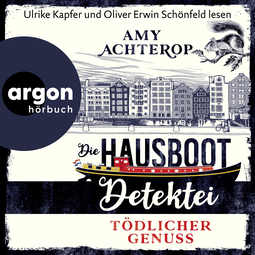 Hörbuchcover von Die Hausboot-Detektei – Tödlicher Genuss von Amy Achterop, wird gesprochen von Ulrike Kapfer, Oliver Erwin Schönfeld