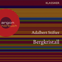 Hörbuchcover von Bergkristall von Adalbert Stifter, wird gesprochen von Doris Kunstmann
