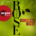 Hörbuchcover von Dunkelste Nacht: Thriller von Karen Rose, wird gesprochen von Sascha Tschorn