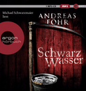 Hörbuchcover von Schwarzwasser von Andreas Föhr, wird gesprochen von Michael Schwarzmaier