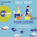 Hörbuchcover von Book Lovers – Die Liebe steckt zwischen den Zeilen: Roman von Emily Henry, wird gesprochen von Christiane Marx